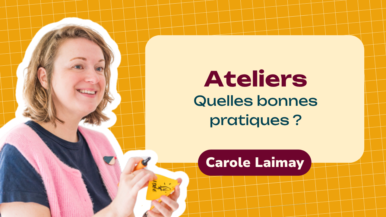 ce que les bons ateliers ont en commun